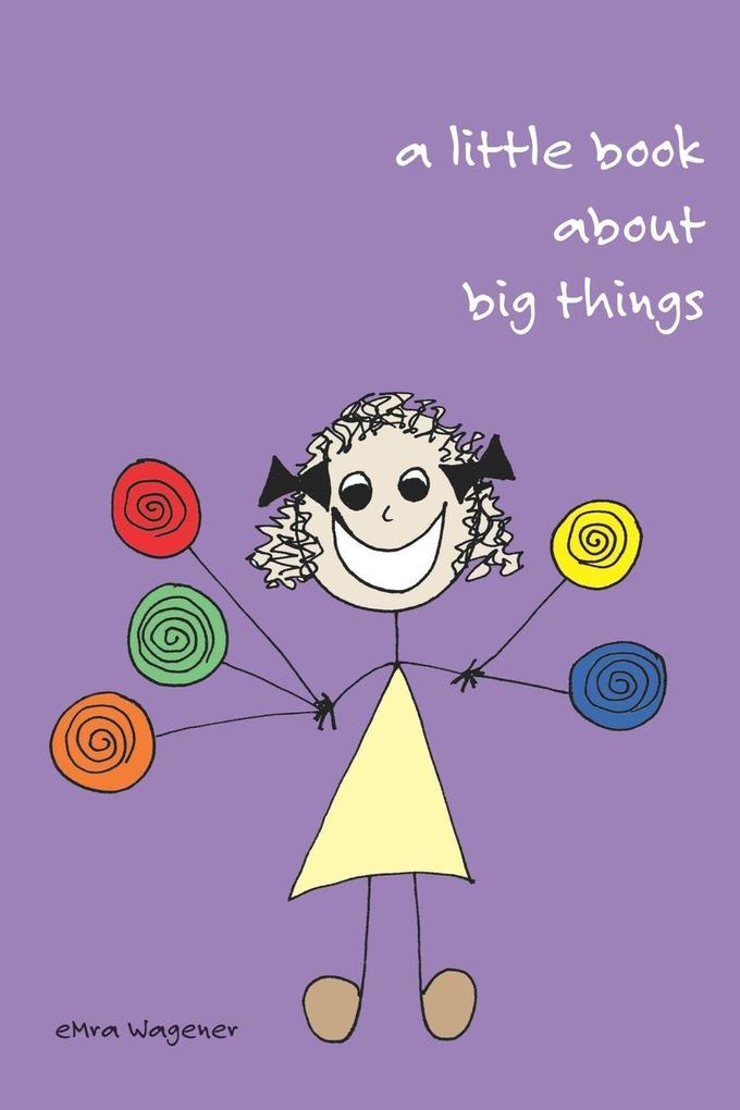 A Little Book about Big Things
