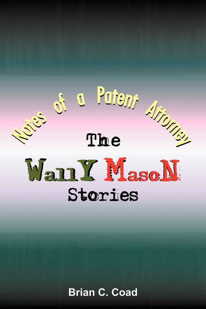 NOTES OF A PATENT ATTORNEY