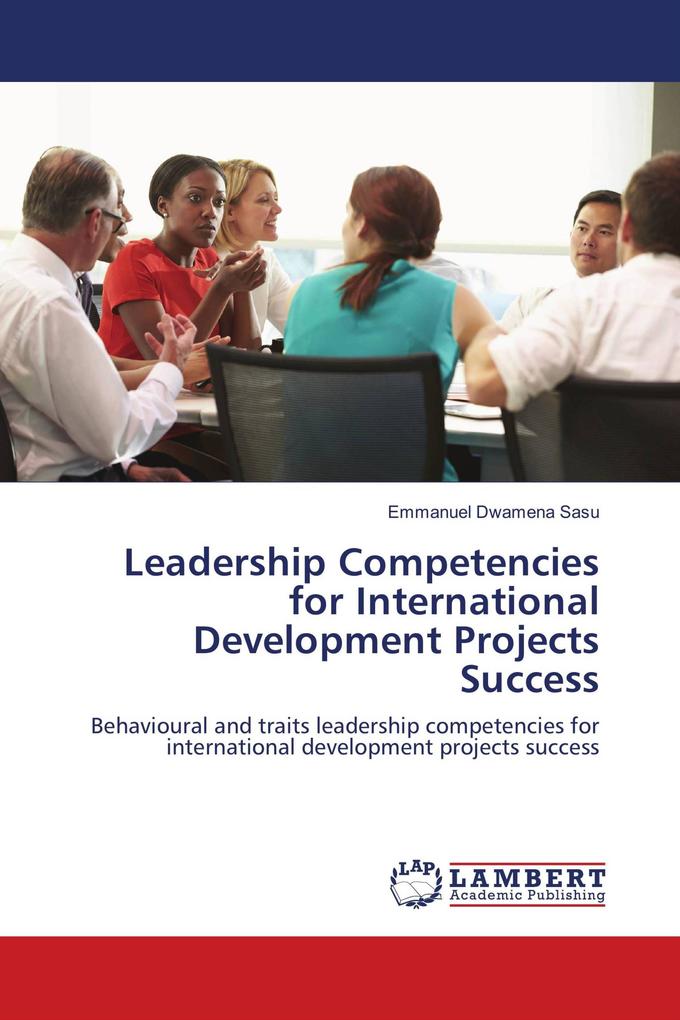 Leadership Competencies for International Development Projects Success