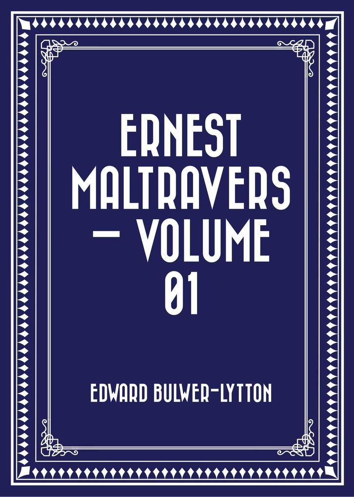 Ernest Maltravers - Volume 01
