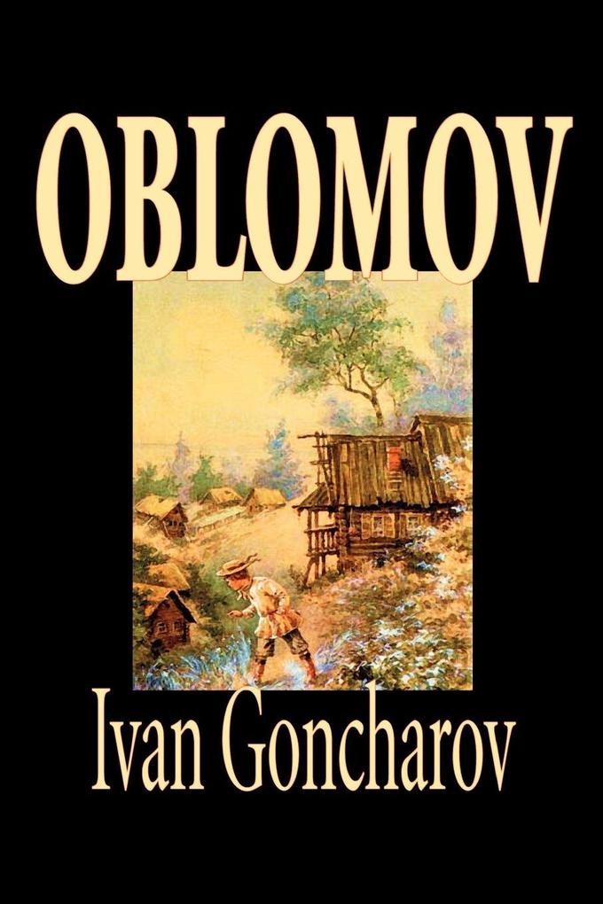 Oblomov by Ivan Goncharov Fiction