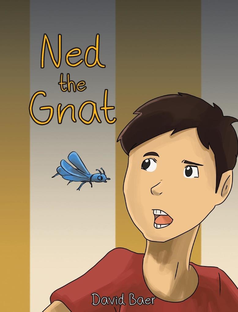Ned the Gnat