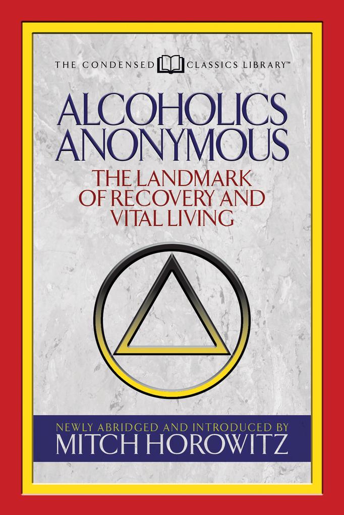 Alcoholics Anonymous (Condensed Classics)