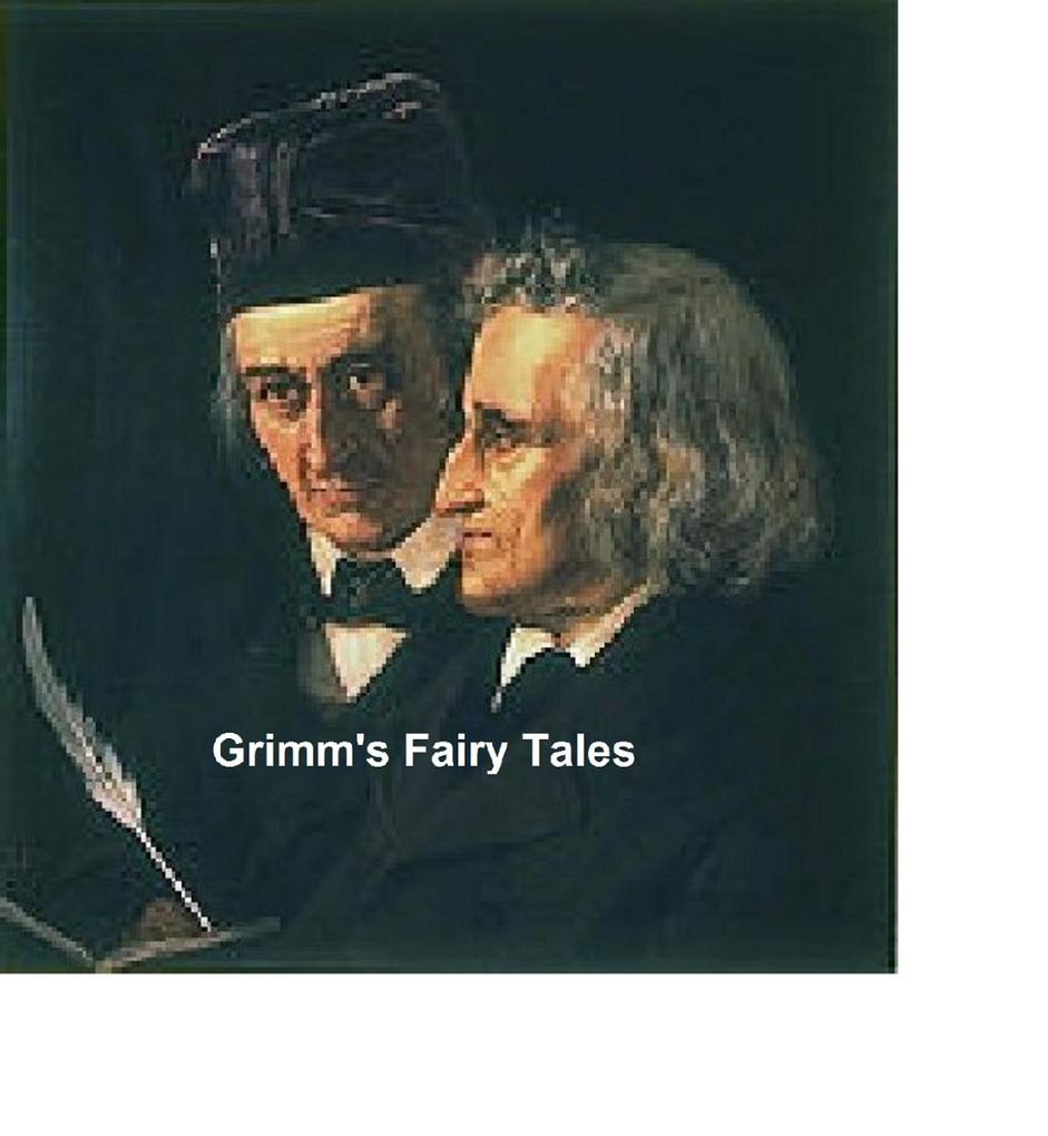 Grimm‘s Fairy Tales: all 200 tales and 10 legends