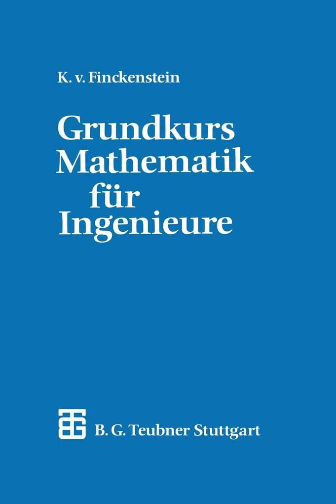 Grundkurs Mathematik für Ingenieure - Karl Finckenstein