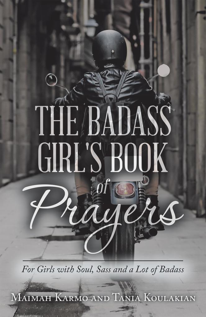 The Badass Girl‘s Book of Prayers
