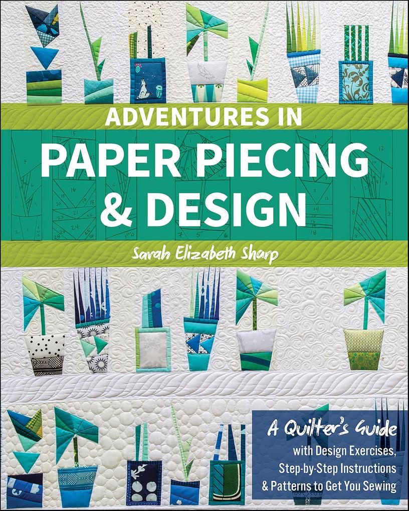 Stash Books Adventures In Paper Piecing & Design
