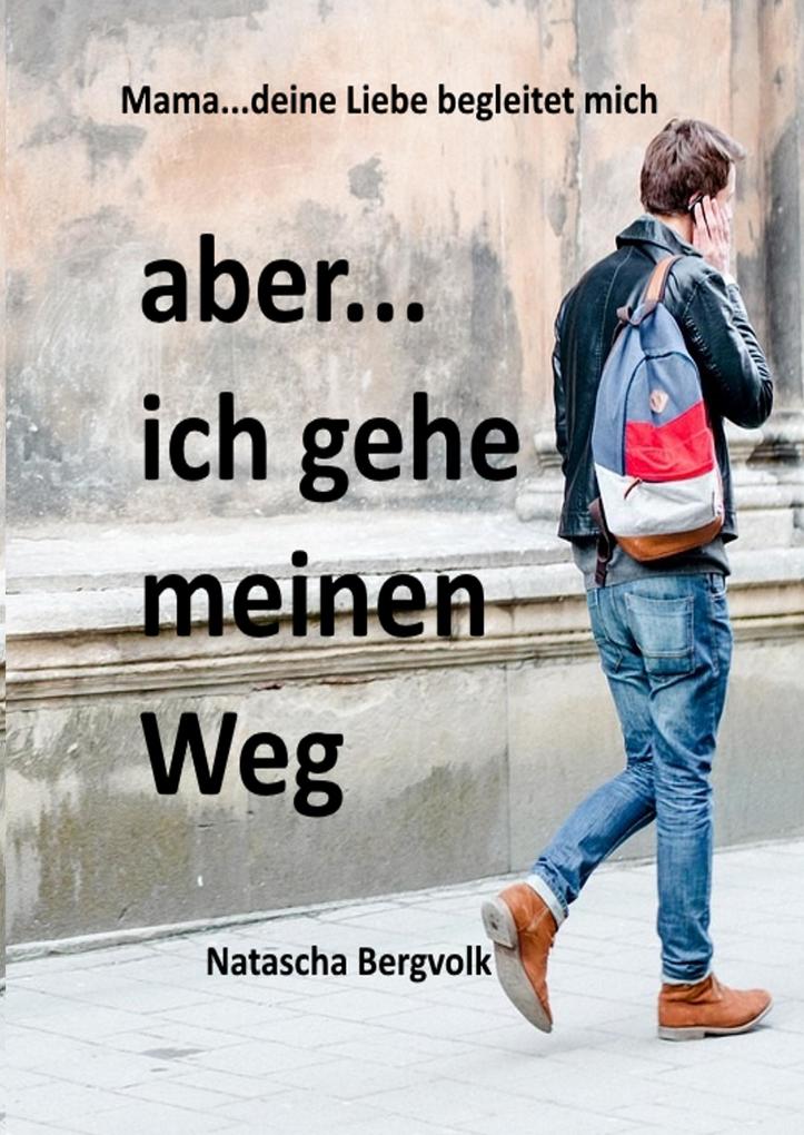 Image of aber ...ich gehe meinen Weg...