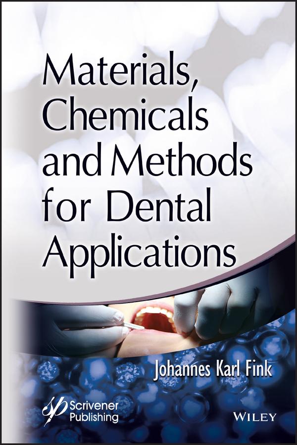 Materials Chemicals and Methods for Dental Applications