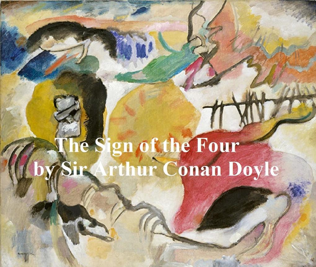 The Sign of the Four Second of the Four Sherlock Holmes Novels