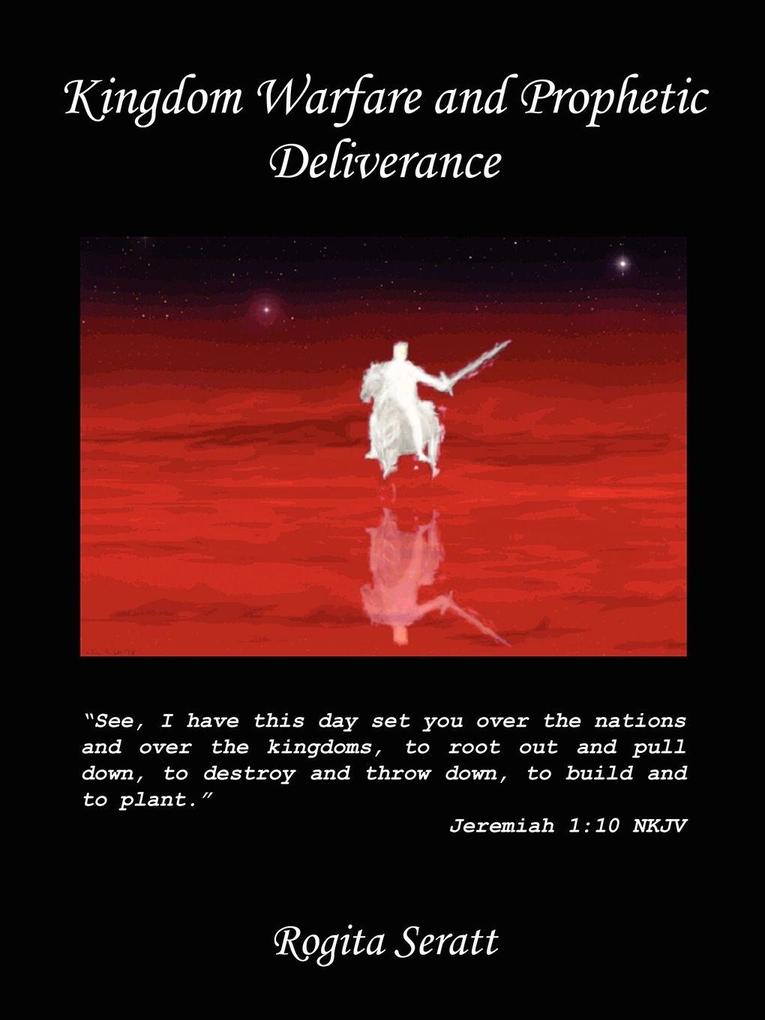 Kingdom Warfare and Prophetic Deliverance
