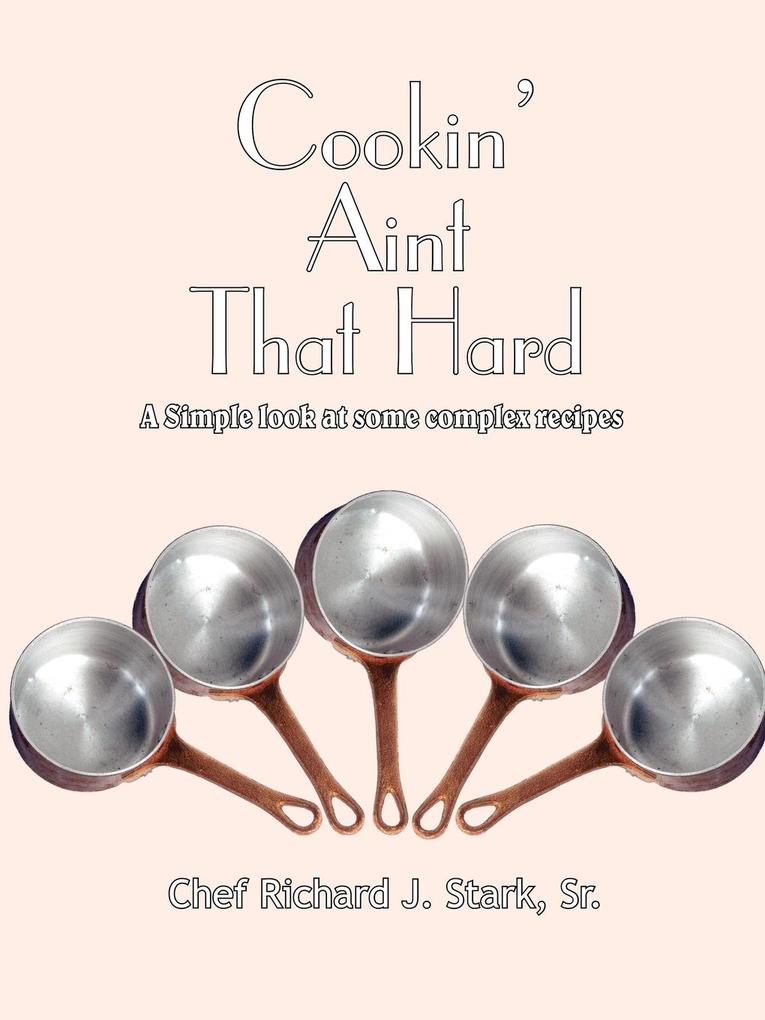 Cookin' Aint That Hard