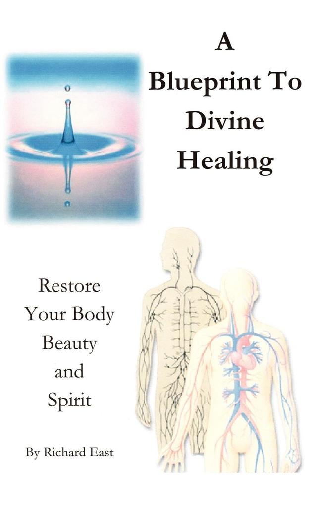 A Blueprint to Divine Healing