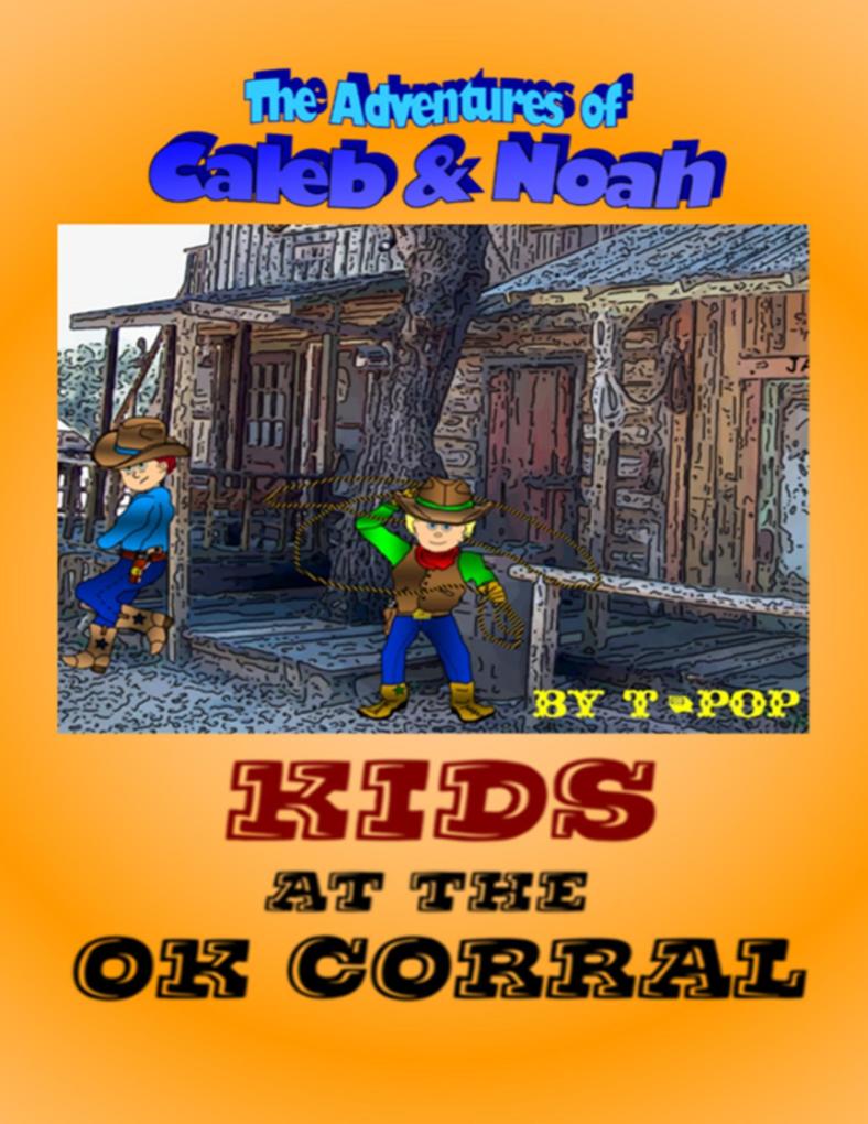 Kids At the O K Corral