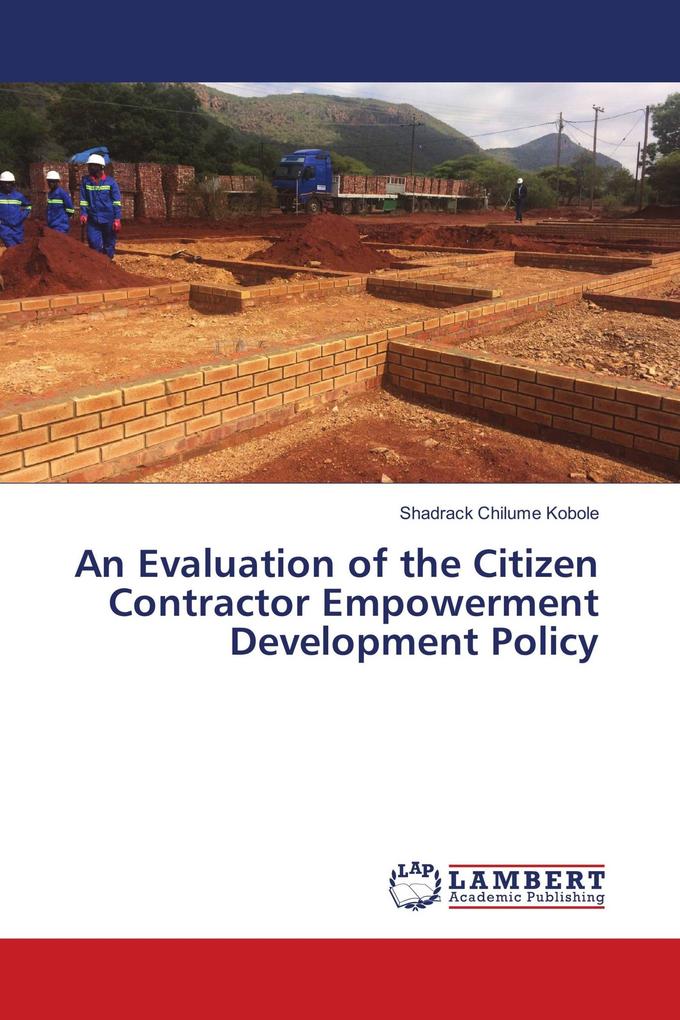 An Evaluation of the Citizen Contractor Empowerment Development Policy
