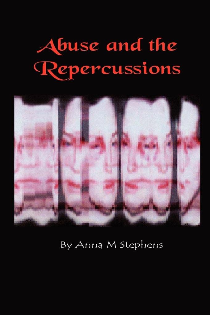 Abuse and the Repercussions