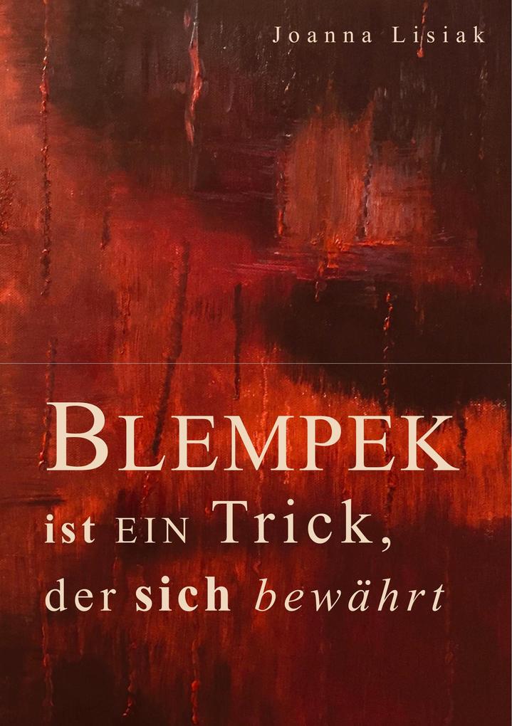 Blempek ist ein Trick der sich bewährt