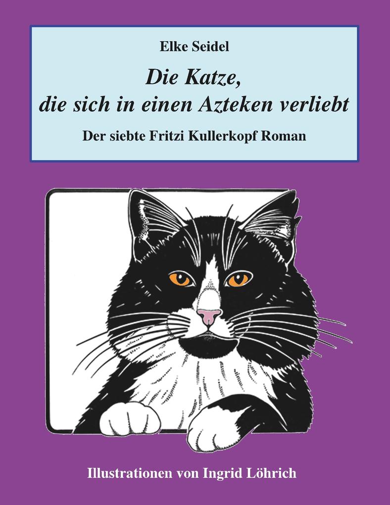 Die Katze die sich in einen Azteken verliebt