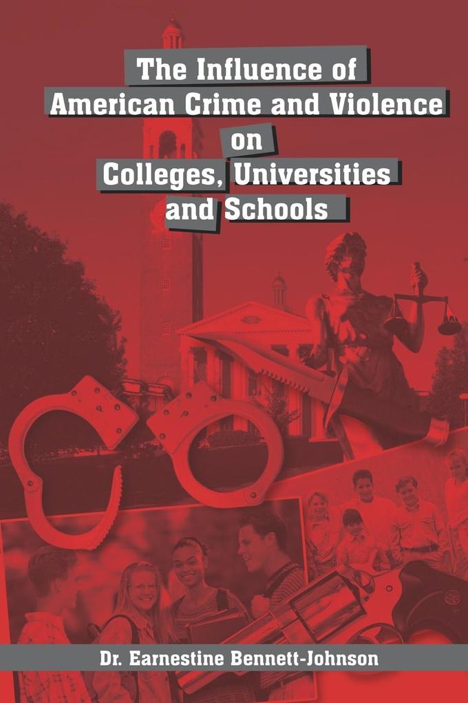 The Influence of American Crime and Violence on Colleges Universities and Schools