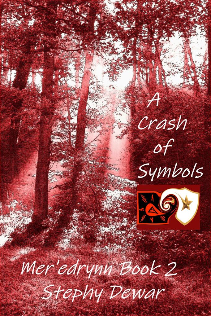 A Crash of Symbols (Mer'edrynn - A World in Danger #2)