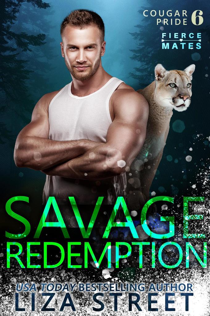 Savage Redemption (Fierce Mates: Cougar Pride #6)
