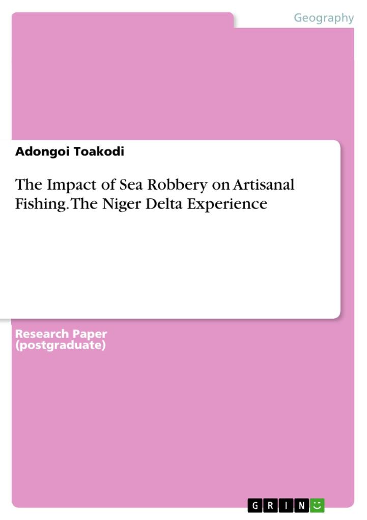 The Impact of Sea Robbery on Artisanal Fishing. The Niger Delta Experience