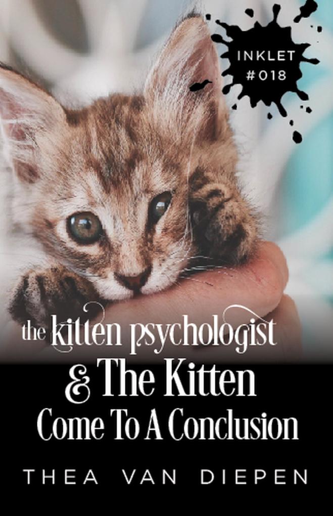 The Kitten Psychologist and The Kitten Come To A Conclusion (Inklet #18)