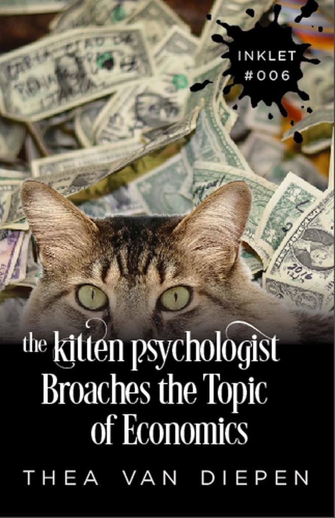 The Kitten Psychologist Broaches The Topic of Economics (Inklet #6)