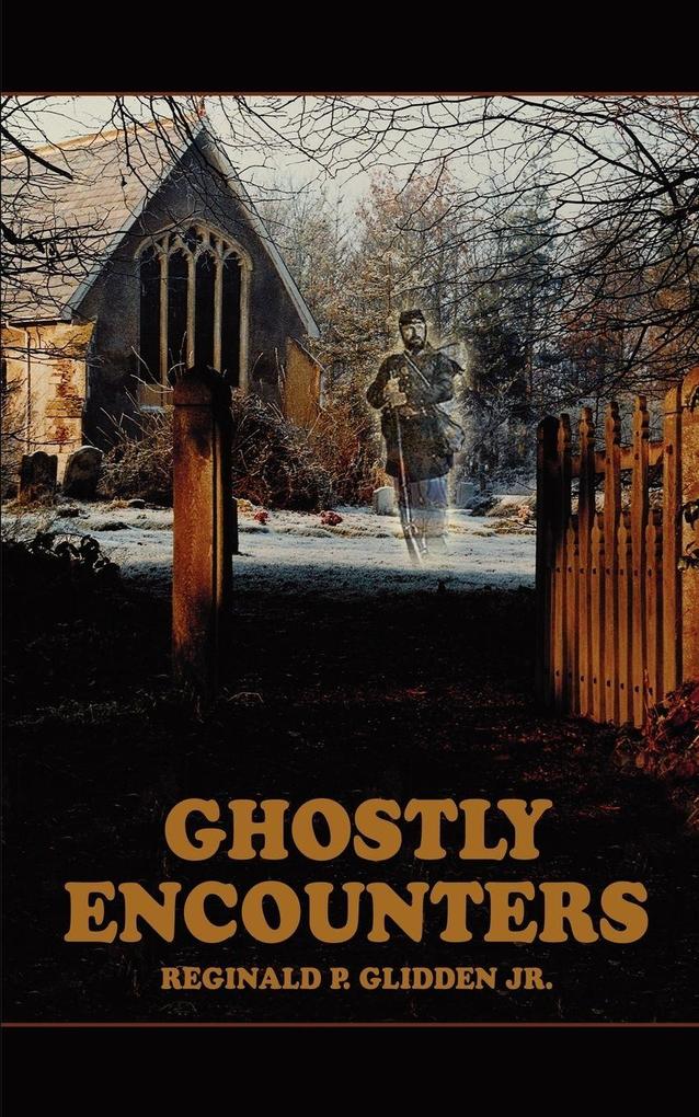 GHOSTLY ENCOUNTERS