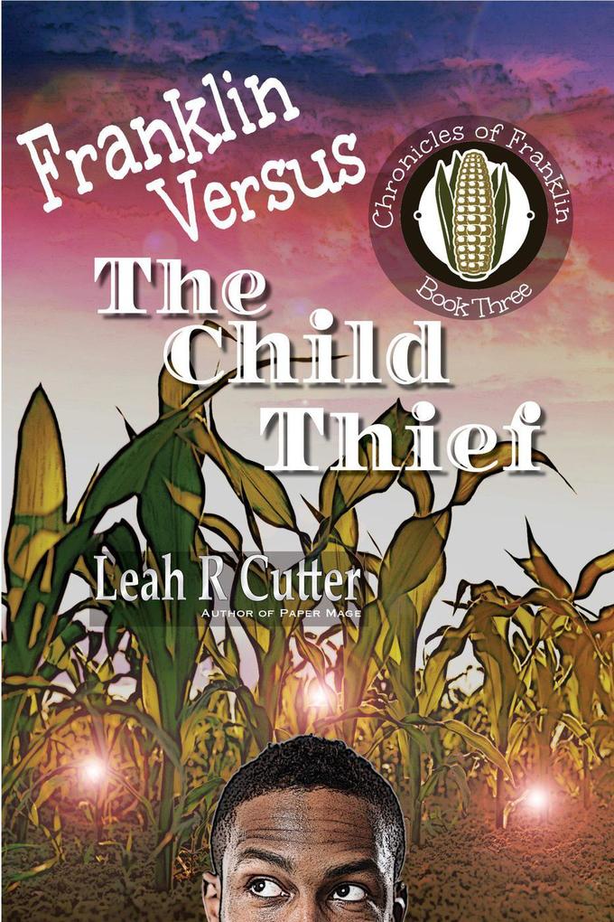 Franklin Versus The Child Thief (Chronicles of Franklin #3)