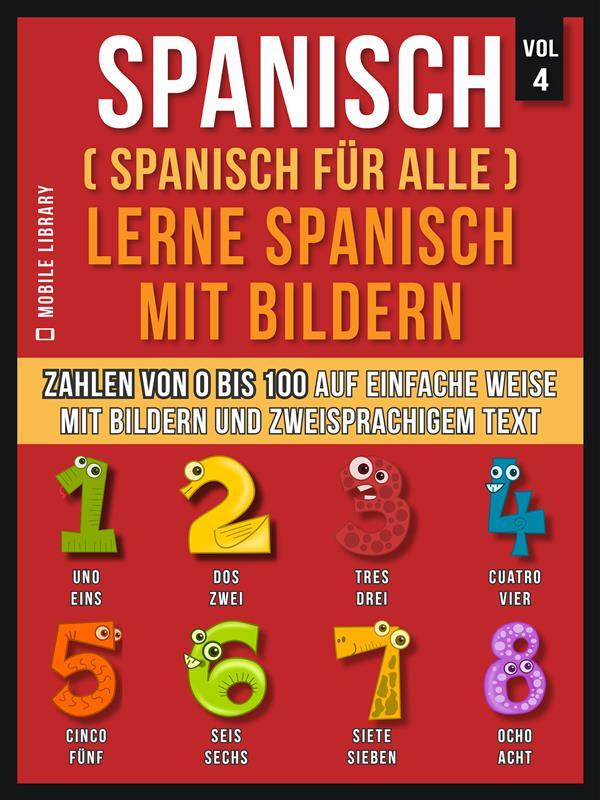 Spanisch (Spanisch für alle) Lerne Spanisch mit Bildern (Vol 4)