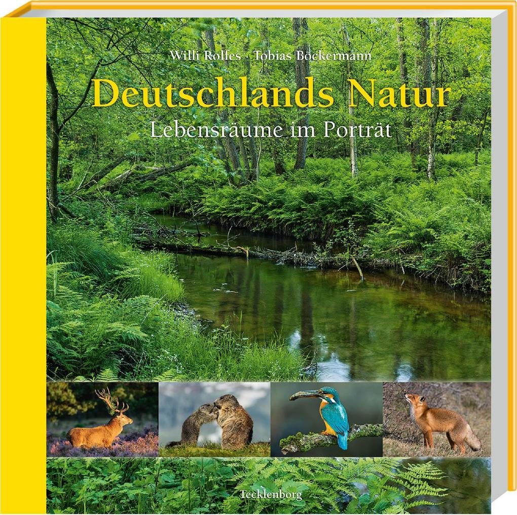 Deutschlands Natur - Tobias Böckermann/ Willi Rolfes