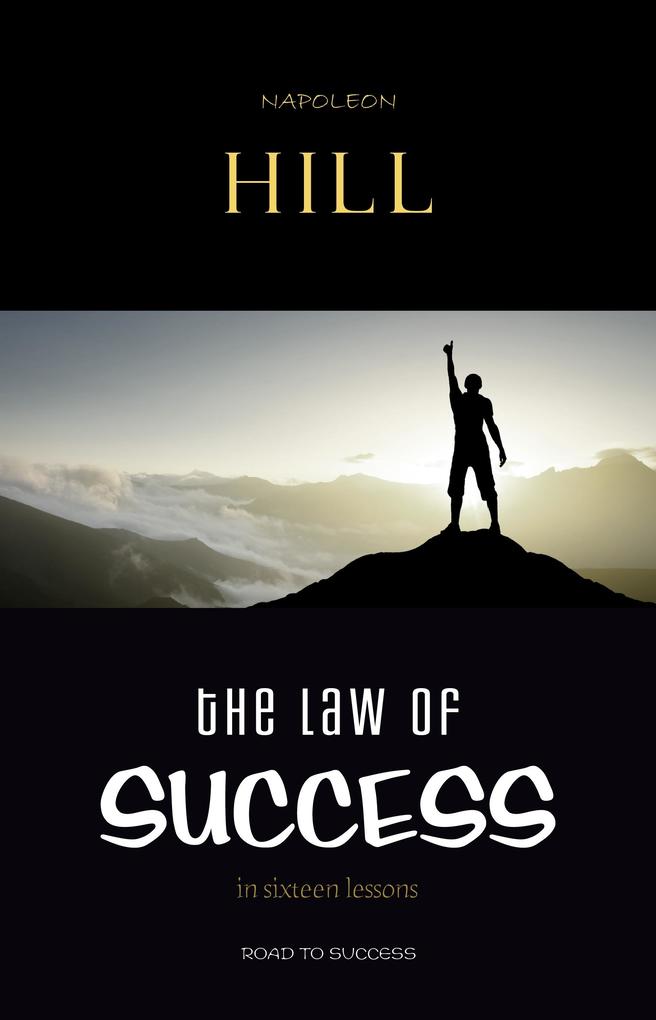 Law of Success: In Sixteen Lessons