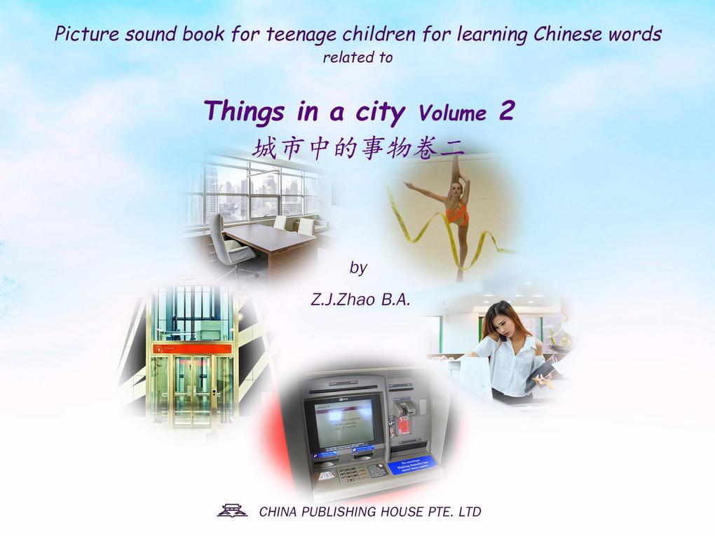 Picture sound book for teenage children for learning Chinese words related to Things in a city Volume 2