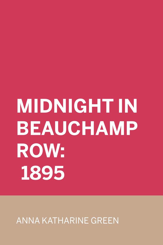 Midnight In Beauchamp Row: 1895