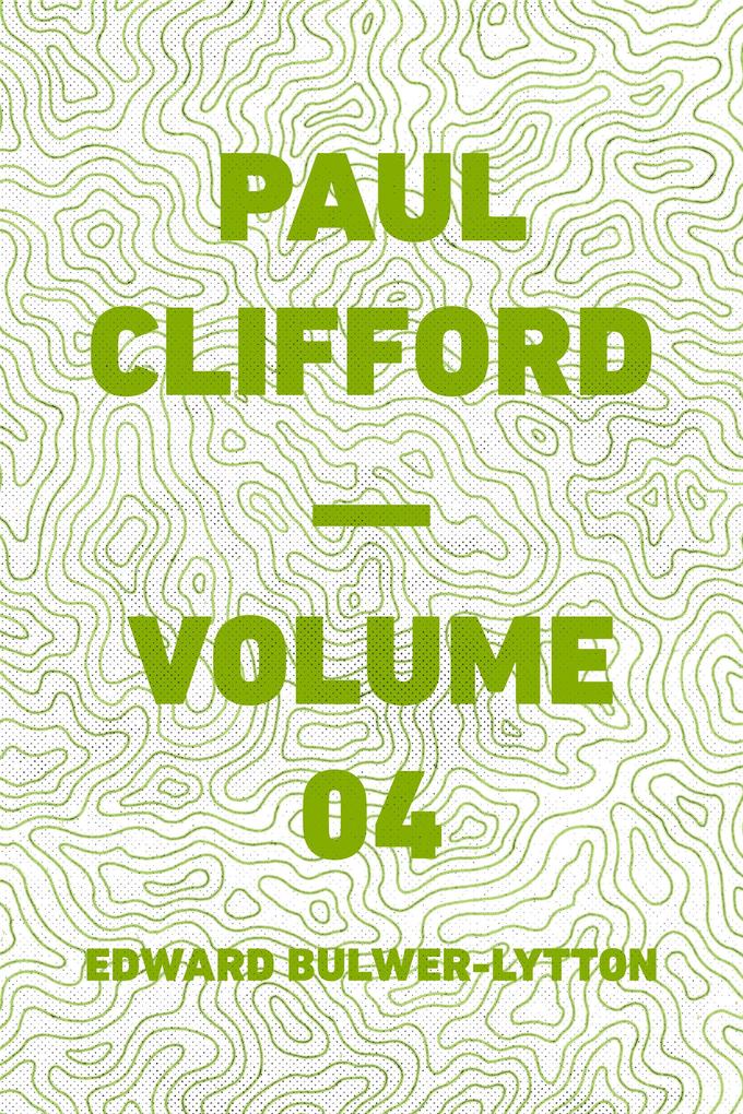 Paul Clifford - Volume 04