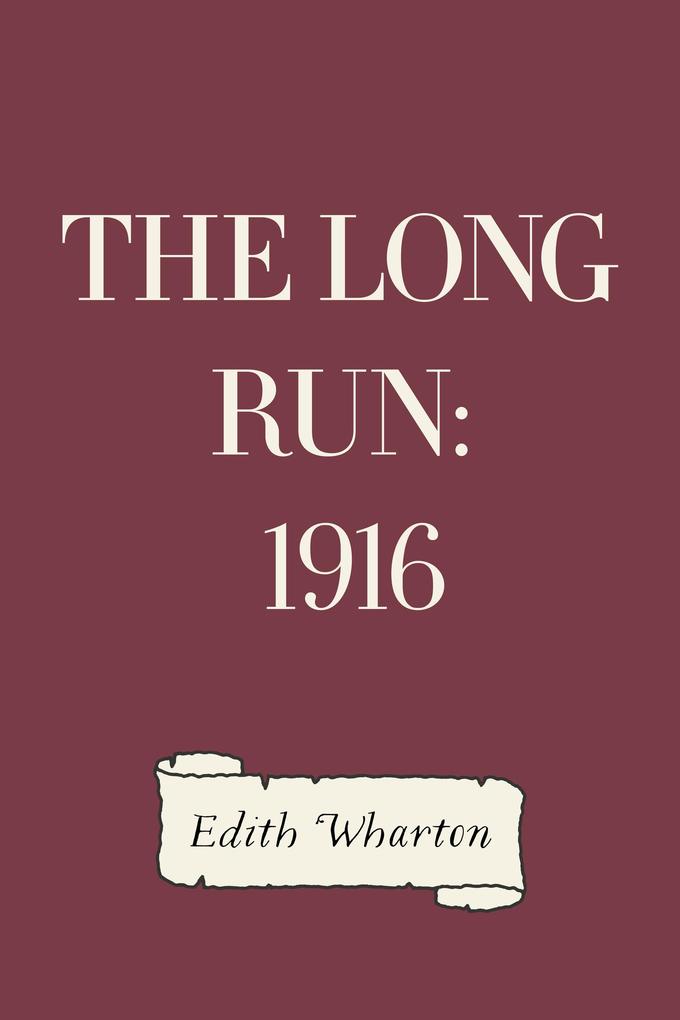 The Long Run: 1916