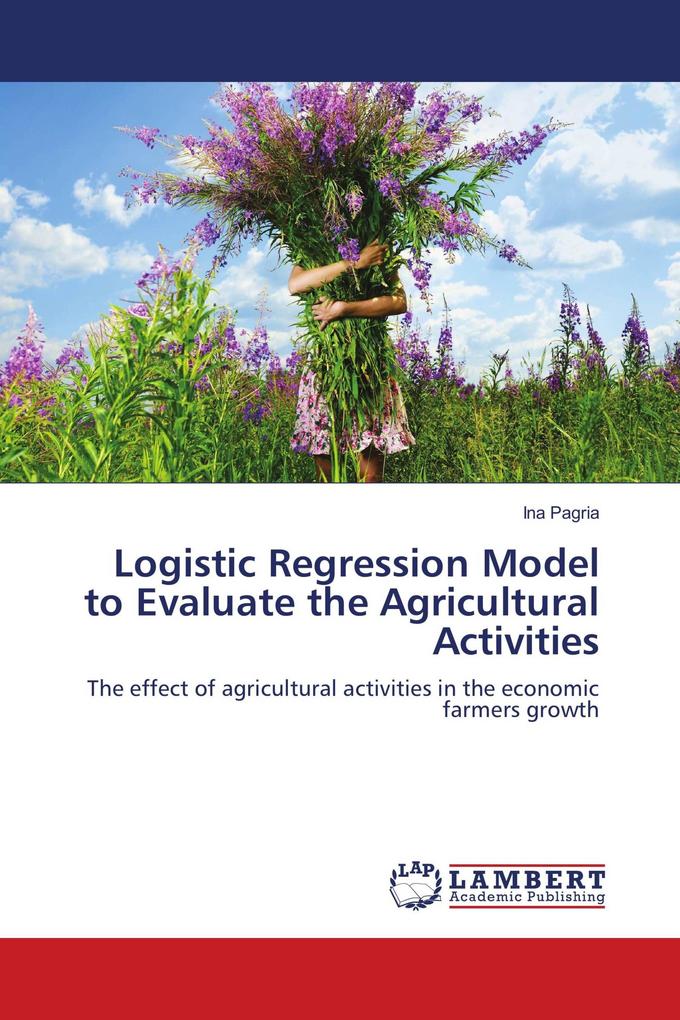 Logistic Regression Model to Evaluate the Agricultural Activities