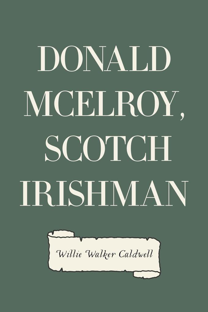 Donald McElroy Scotch Irishman