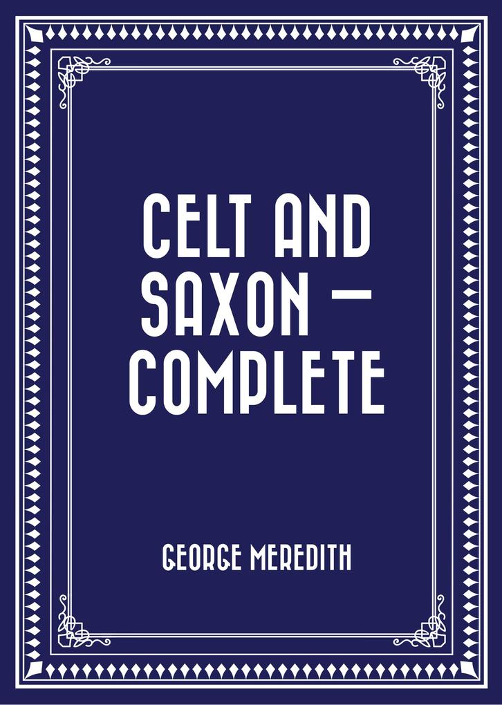 Celt and Saxon - Complete