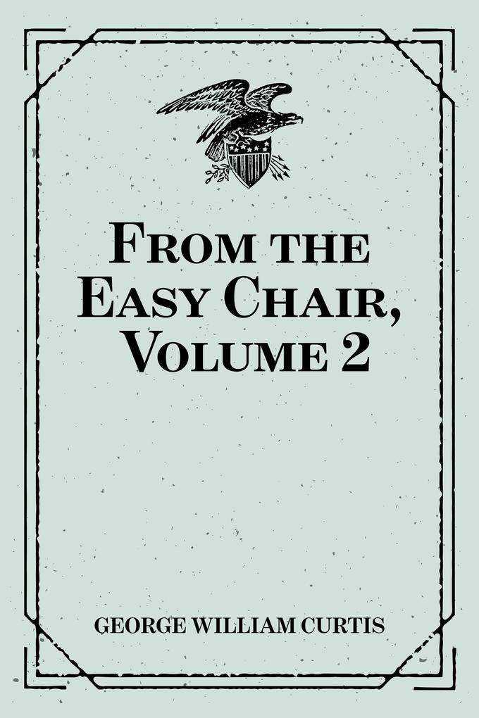 From the Easy Chair Volume 2
