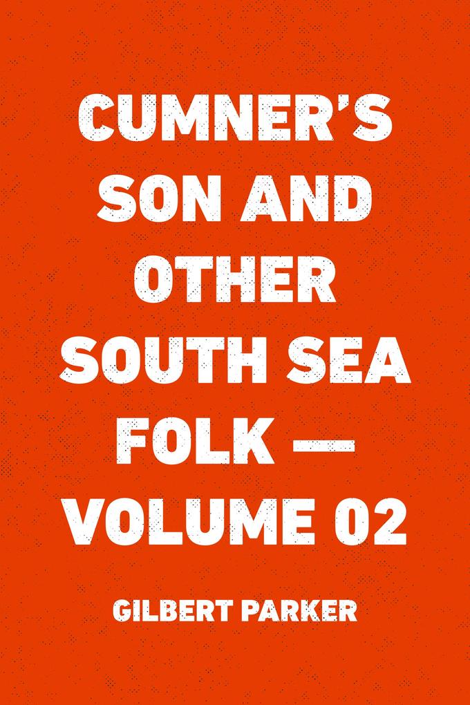 Cumner's Son and Other South Sea Folk - Volume 02