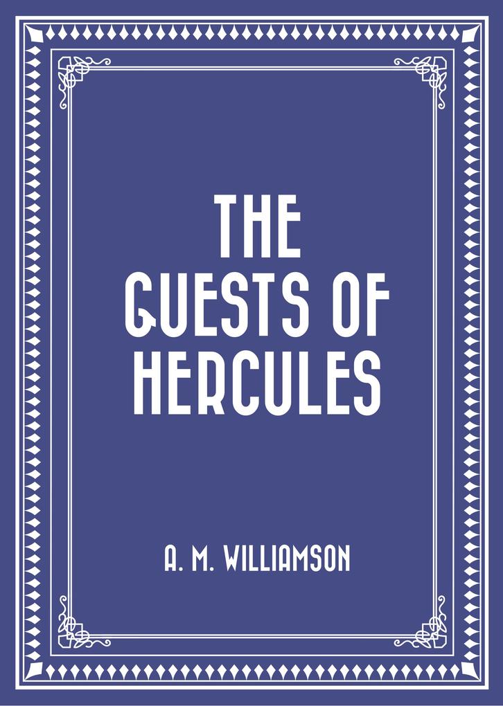 The Guests Of Hercules