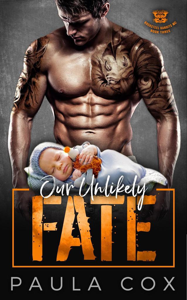 Our Unlikely Fate (Blacksteel Bandits MC #3)