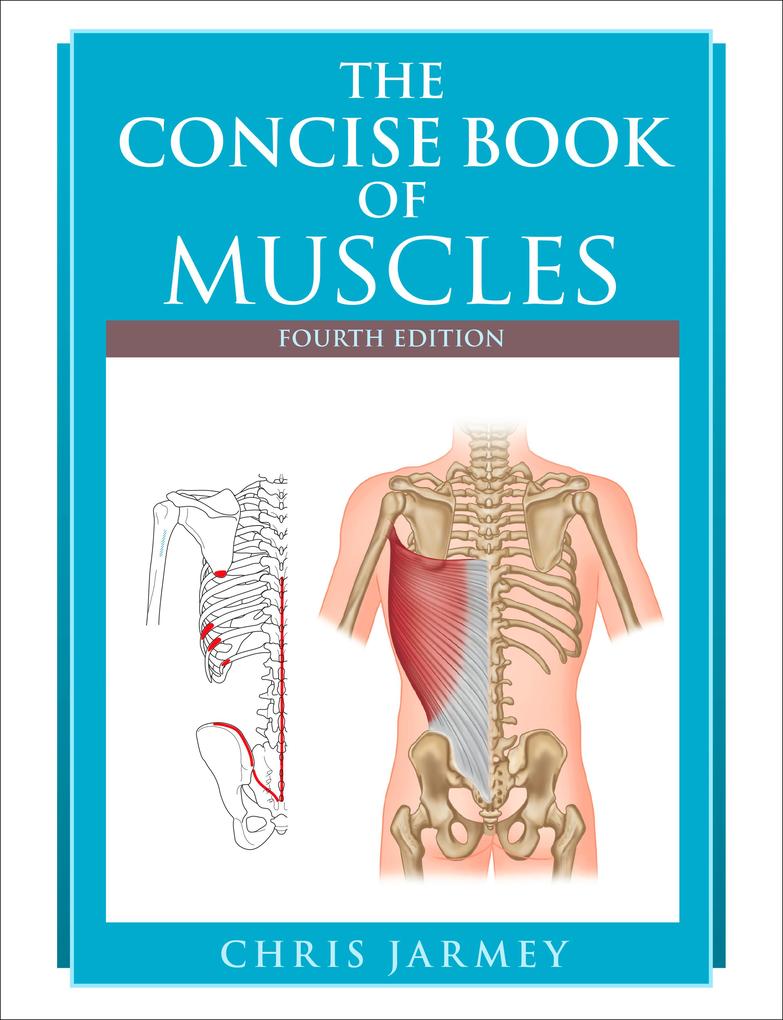 The Concise Book of Muscles Fourth Edition