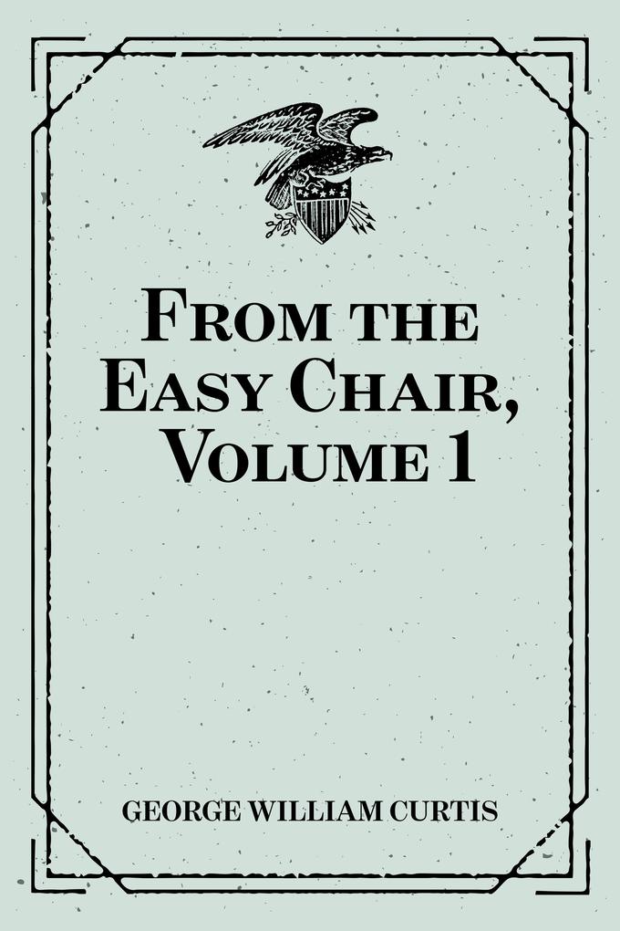 From the Easy Chair Volume 1