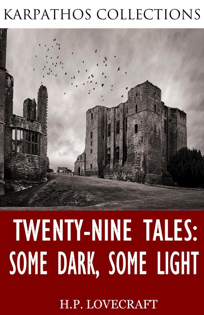 Twenty-Nine Tales: Some Dark Some Light