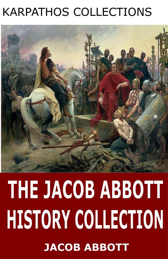 The Jacob Abbott History Collection
