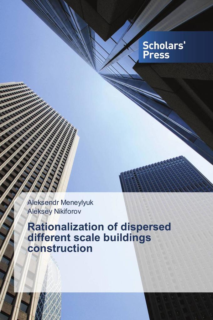 Rationalization of dispersed different scale buildings construction