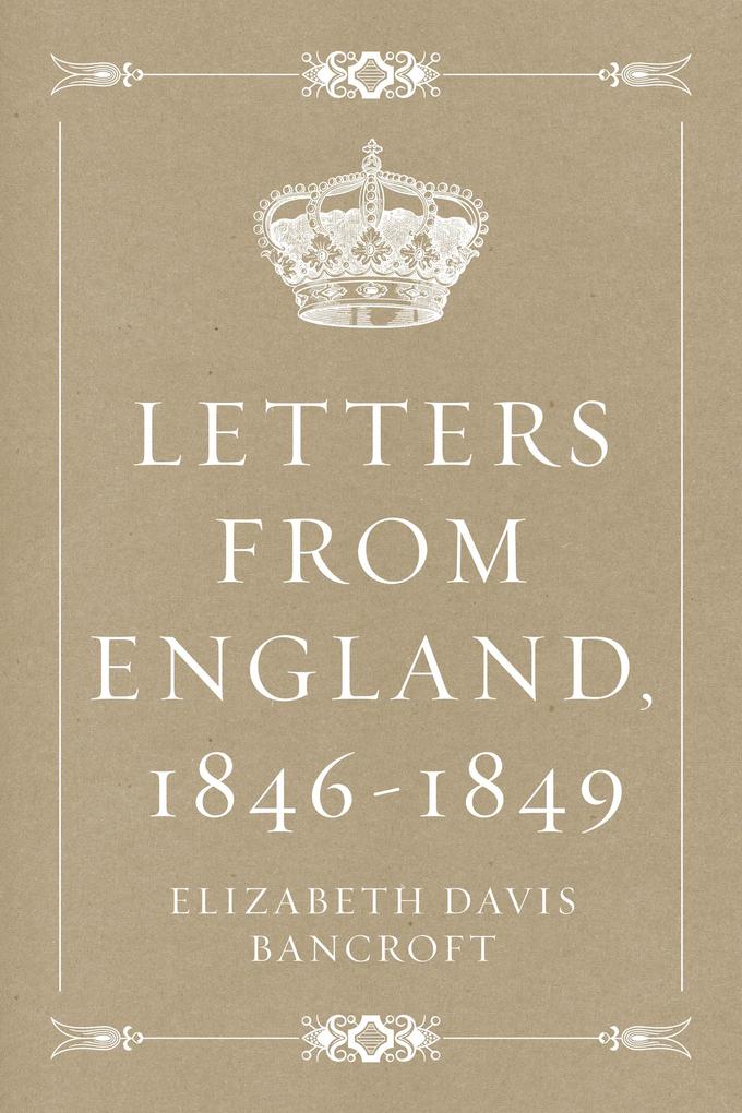 Letters from England 1846-1849